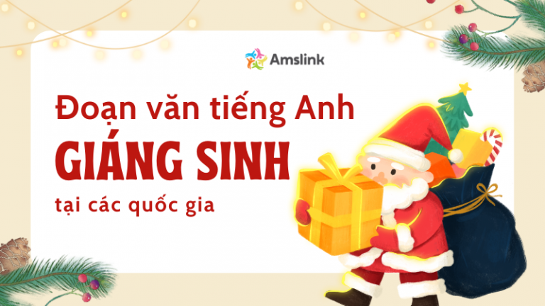 HỌC CÁCH VIẾT ĐOẠN VĂN TIẾNG ANH VỀ GIÁNG SINH TẠI CÁC QUỐC GIA